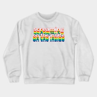 Screaming on the Inside Crewneck Sweatshirt